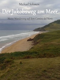Der Jakobsweg am Meer - Michael Sohmen - ebook