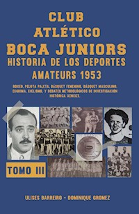 Club atlético Boca Juniors 1953 III - Ulises Barreiro - ebook