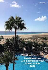 Fuerteventura ...in a different way! Travel Guide 2020 - Andrea Müller - ebook