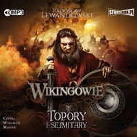 Wikingowie. Tom 3. Topory i sejmitary - Radosław Lewandowski - ebook + audiobook