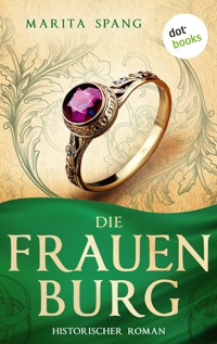 Die Frauenburg - Marita Spang - ebook