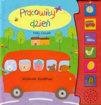 Pracowity dzień Książeczka dźwiękowa - Caswell Kely - książka