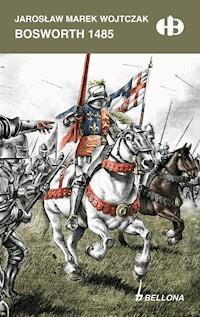 Bosworth 1485 - Wojtczak Jarosław - ebook + książka