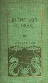 In the Days of Drake - Joseph Smith Fletcher - darmowy ebook