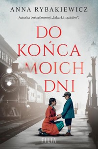 Do końca moich dni - Rybakiewicz Anna - ebook + audiobook + książka