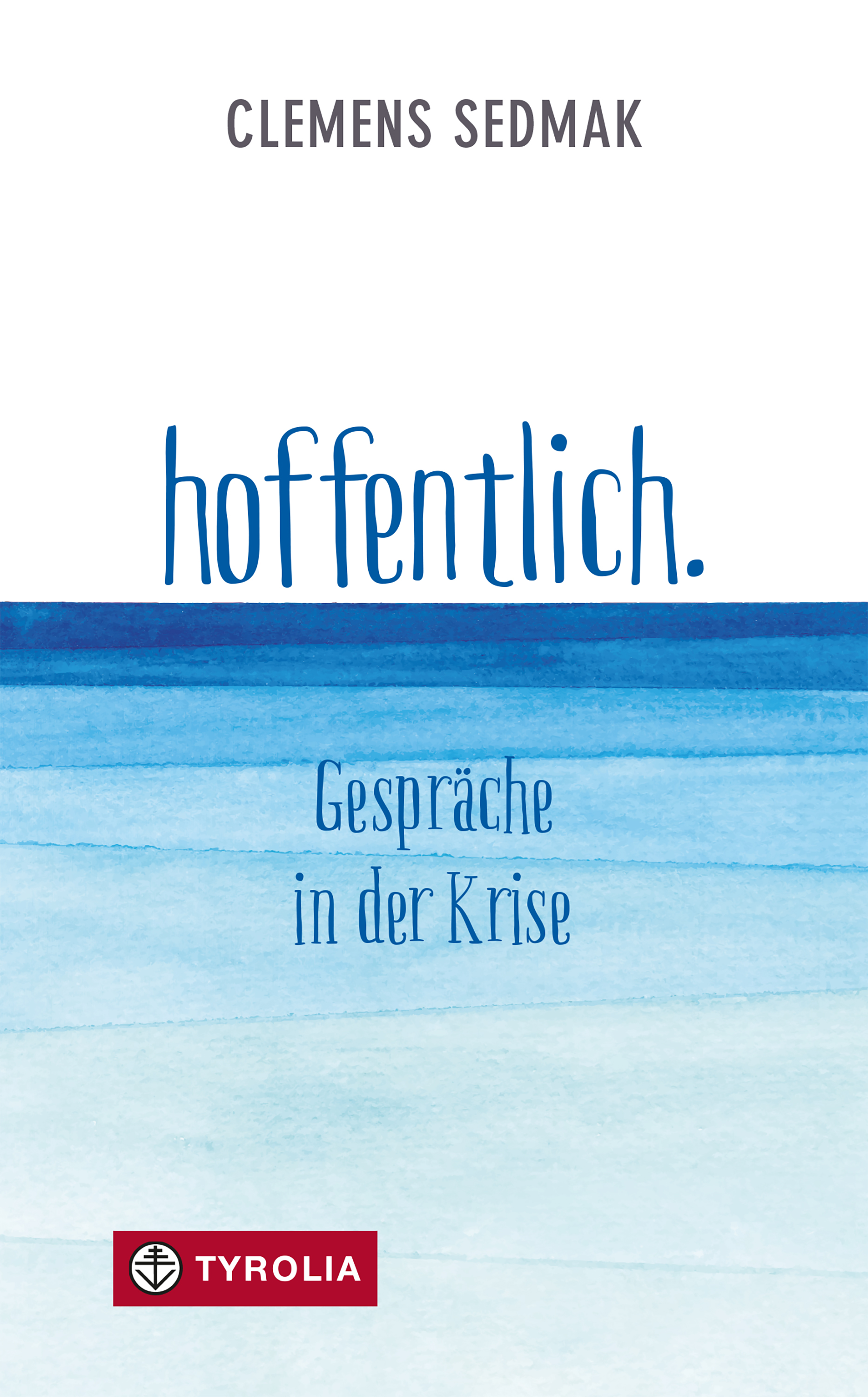 hoffentlich. - clemens  sedmak - ebook