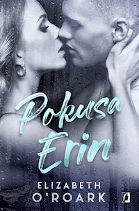 Pokusa Erin - Elizabeth O’Roark - ebook + audiobook + książka