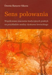 Sens polowania - Rancew-Sikora Dorota - książka