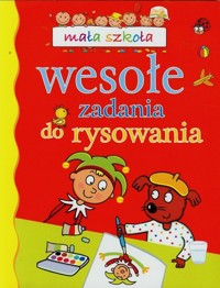 Wesołe zadania do rysowania Mała szkoła - - książka
