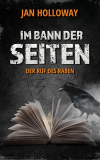 Im Bann der Seiten - Der Ruf des Raben - Jan Holloway - ebook