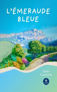 L’émeraude bleue - Agnès Castarède - ebook