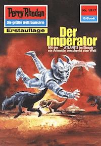 Perry Rhodan 1517: Der Imperator - K.H. Scheer - ebook