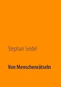 Von Menschenrätseln - Stephan Seidel - ebook