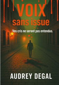 Voix sans issue - Audrey Degal - ebook