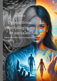 Oppositions psychologiques et sociales - Gabriel Tarde - ebook