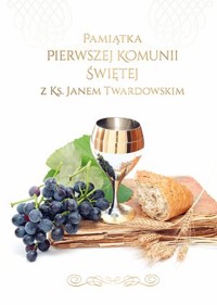 Pamiątka Pierwszej Komunii Świętej z ks. Janem Twardowskim - ks. Jerzy Stranz, Grażyna Piskorz - książka