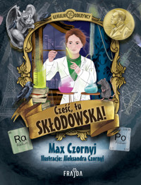 Cześć, tu Skłodowska! - Max Czornyj - ebook + audiobook + książka
