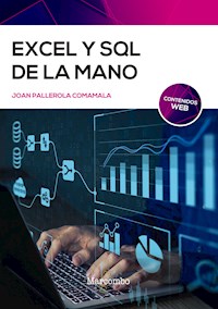 Excel y SQL de la mano - Joan Pallerola Comamala - ebook