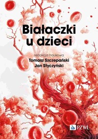 Białaczki u dzieci - Szczepański Tomasz, Styczyński Jan - książka