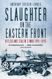 Slaughter on the Eastern Front - Tucker-Jones Anthony - ebook