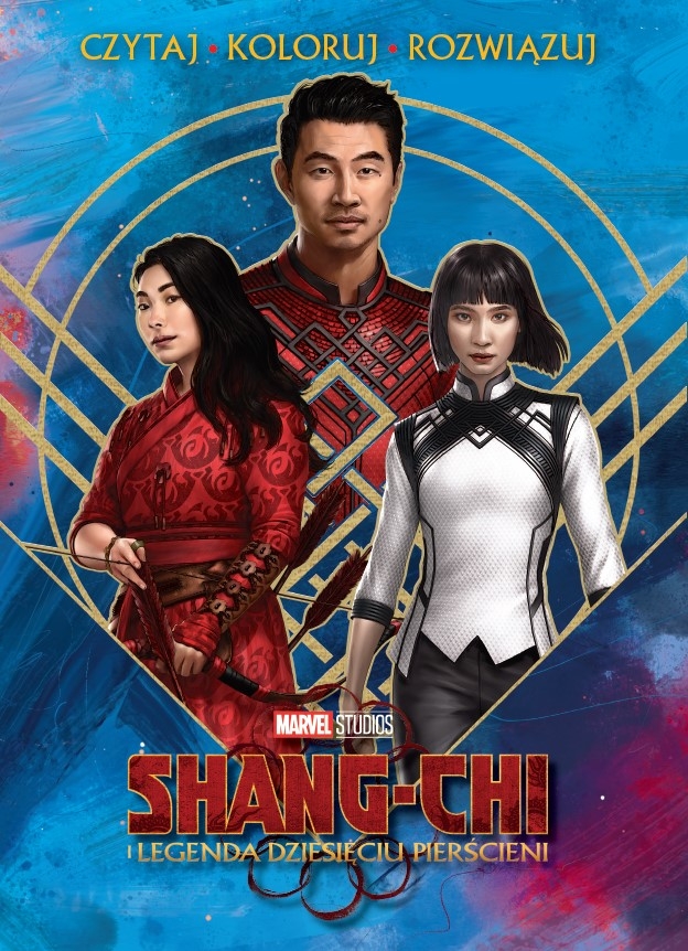 Czytaj rozwiązuj koloruj. Marvel Shang-Chi i legenda dziesięciu pierścieni - Steve Behling - książka
