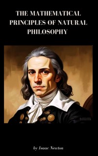The Mathematical Principles of Natural Philosophy - Isaac Newton - ebook