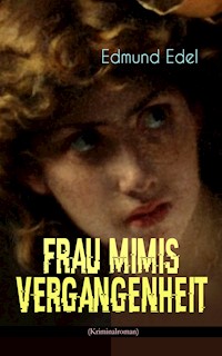 Frau Mimis Vergangenheit (Kriminalroman) - Edmund Edel - ebook