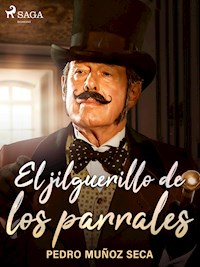 El jilguerillo de los parrales - Pedro Muñoz Seca - ebook