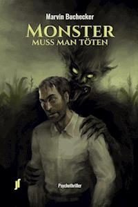 Monster muss man töten - Marvin Buchecker - ebook