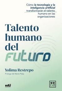 Talento humano del futuro - Yolima Restrepo - ebook