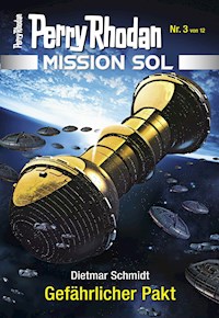 Mission SOL 3: Gefährlicher Pakt -  Dietmar Schmidt - ebook