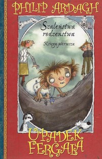 Szaleństwa rodzeństwa. Upadek Fergala czyli My tu miodu nie spijamy - Ardagh Philip - ebook