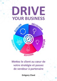DRIVE your business - Grégory Clavé - ebook