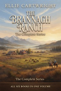 The Brannagh Ranch - The Complete Series - Ellie Cartwright - ebook