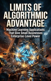 Limits of Algorithmic Advantage - Tessa Morgan - ebook