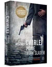 Pójdę twoim śladem - Ryszard Ćwirlej - ebook + książka