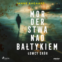 Morderstwa nad Bałtykiem. Część 1. Łowcy skór - Janne Aagaard - ebook + audiobook