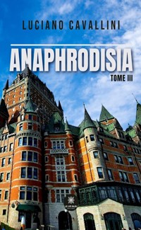 Anaphrodisia - Tome 3 - Luciano Cavallini - ebook
