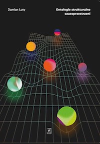 Ontologie strukturalne czasoprzestrzeni - Luty Damian - książka