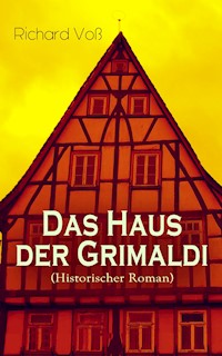 Das Haus der Grimaldi (Historischer Roman) - Richard Voß - ebook