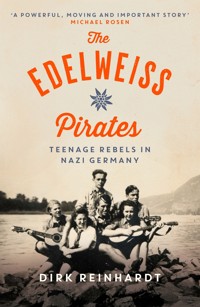 The Edelweiss Pirates - Dirk Reinhardt - ebook