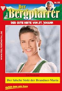 Der falsche Stolz der Brandner-Maria - Toni Waidacher - ebook