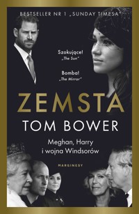 Zemsta. Meghan, Harry i wojna Windsorów - Tom Bower - książka