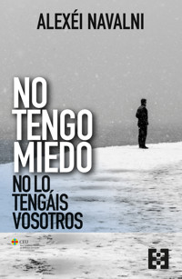 No tengo miedo, no lo tengáis vosotros - Alexéi Navalni - ebook
