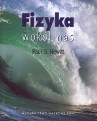 Fizyka wokół nas - Hewitt Paul G. - książka