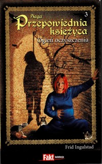 Przepowiednia księżyca (3). Ogień oczyszczenia - Frid Ingulstad - ebook