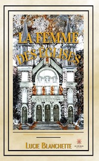 La femme des églises - Lucie Blanchette - ebook