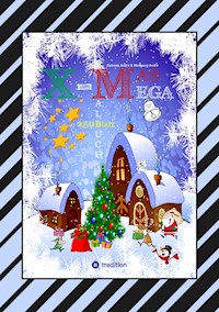 X-MAS MEGA MALBUCH - SPEZIAL EDITION - TOLLE UND LUSTIGE WEIHNACHTSMOTIVE ZUM AUSMALEN IN DER WEIHNACHTSZEIT - Gabriele André - ebook