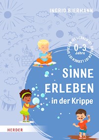 Sinne erleben in der Krippe - Ingrid Biermann - ebook