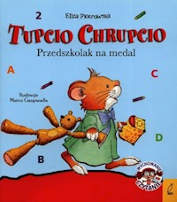 Tupcio Chrupcio Przedszkolak na medal - Piotrowska Eliza - książka